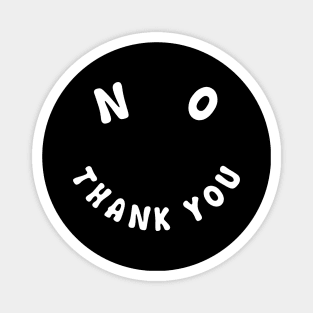 Smiley say no thank you Magnet